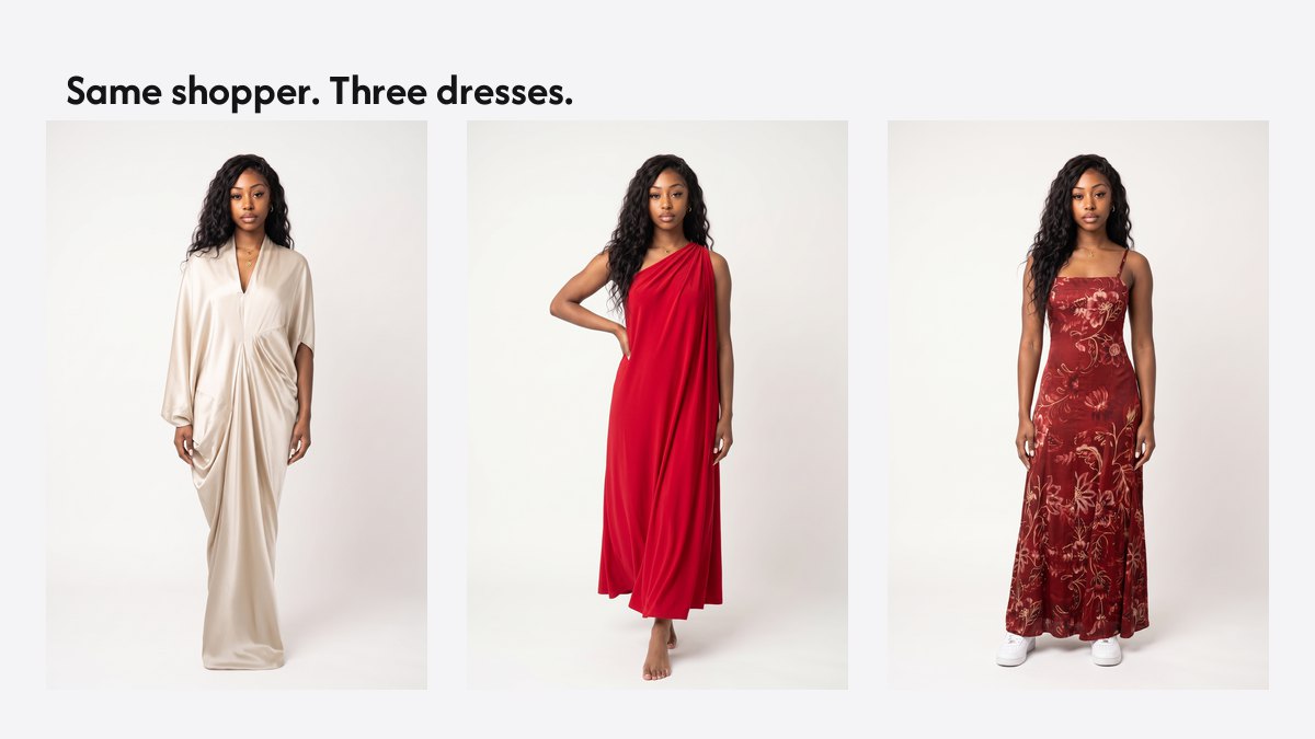 The same shopper rendered in three dresses: a champagne draped gown, a red one-shoulder gown and a floral slip dress